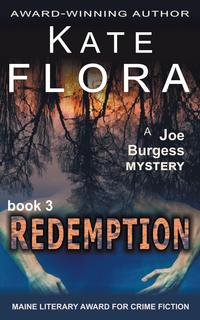 Kate Flora - «Redemption (A Joe Burgess Mystery, Book 3)»