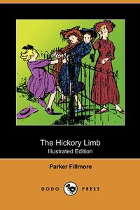 The Hickory Limb (Illustrated Edition) (Dodo Press)