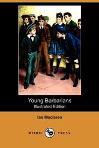 Young Barbarians (Illustrated Edition) (Dodo Press)