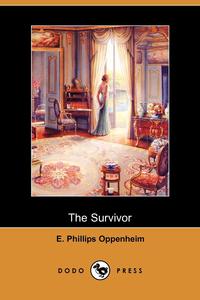 E. Phillips Oppenheim - «The Survivor»
