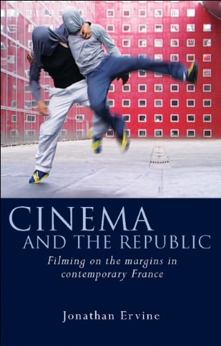 Cinema and the Republic: Filming on the Margins in Contemporary France (University of Wales Press - French and Francophone Studies)