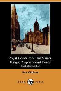 Margaret Wilson Oliphant - «Royal Edinburgh»