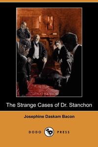 The Strange Cases of Dr. Stanchon (Dodo Press)