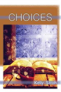 Kelly Stroh - «Choices»