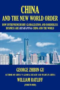 George Zhibin Gu - «China and the New World Order»