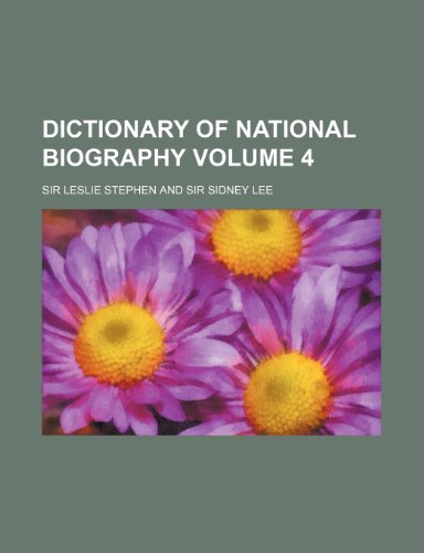 Sir Leslie Stephen - «Dictionary of national biography Volume 4»