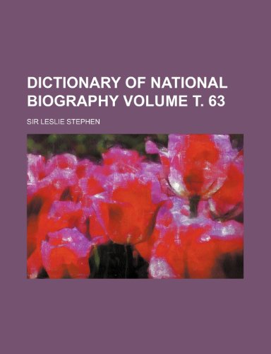 Dictionary of national biography Volume . 63