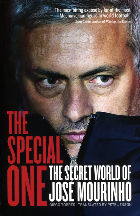 The Special One The Secret World Of Jose Mourinho