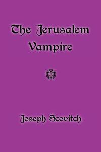 Joseph Scovitch - «The Jerusalem Vampire»