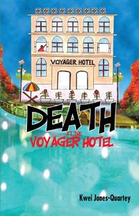 Kwei Quartey - «Death at the Voyager Hotel»