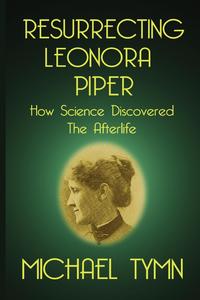 Resurrecting Leonora Piper