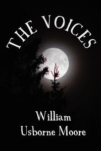 William Usborne Moore - «The Voices»