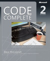 Code Complete: A Practical Handbook of Software Construction, Second Edition