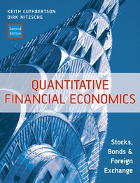 Quantitative Financial Economics: Stocks, Bonds & Foreign Exchange, 2Ed