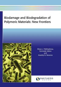 L. Elena Pekhtasheva - «Biodamage and Biodegradation of Polymeric Materials»