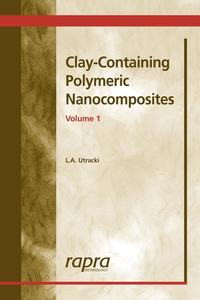Clay-Containing Polymeric Nanocomposites Volume 1