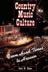 Curtis W. Ellison - «Country Music Culture»
