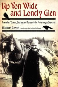 Elizabeth Stewart - «Up Yon Wide and Lonely Glen»