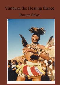 Boston Soko - «Vimbuza The Healing Dance of Northern Malawi»