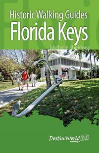 Michelle Sheldone - «Historic Walking Guides Florida Keys»