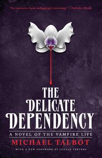 Michael Talbot - «The Delicate Dependency»
