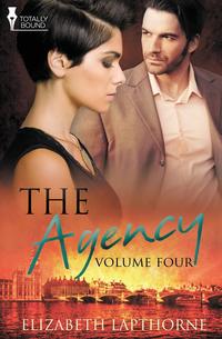 Elizabeth Lapthorne - «The Agency Volume Four»