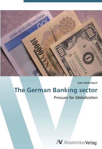 The German Banking sector: Pressure for Globalization