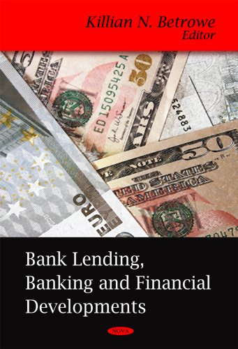 Killian N. Betrowe - «Bank Lending, Banking and Financial Developments»