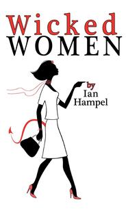 Ian Hampel - «Wicked Women»