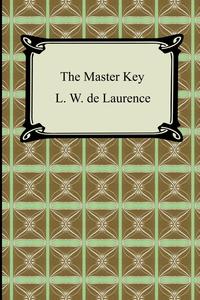 L. W. de Laurence - «The Master Key»