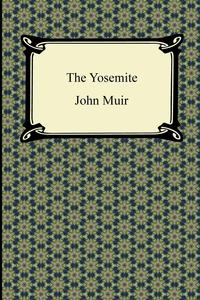 John Muir - «The Yosemite»