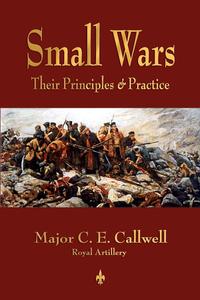 C. E. Callwell - «Small Wars»