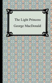 MacDonald George - «The Light Princess»