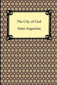 Saint Augustine - «The City of God»