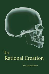 James Brodie - «The Rational Creation»