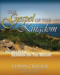 Edwin L. Crozier - «The Gospel of the Kingdom»