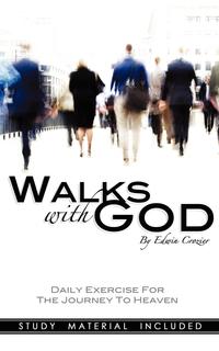 Edwin L. Crozier - «Walks with God»