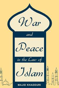 War and Peace in the Law of Islam