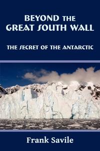 Frank Savile - «Beyond the Great South Wall»