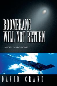 David Crane - «Boomerang Will Not Return»