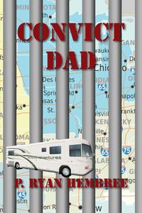 P. Ryan Hembree - «Convict Dad»