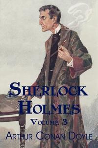 Doyle Arthur Conan - «Sherlock Holmes, Volume 3»