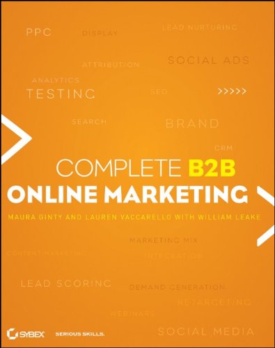 William Leake, Lauren Vaccarello, Maura Ginty - «Complete B2B Online Marketing»