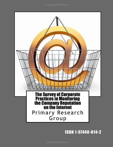 Primary Research Group - «The Survey of Corporate Practices in Monitoring the Company Reputation on the Internet»