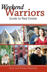 Scott Nachatilo - «Weekend Warriors Guide to Real Estate»