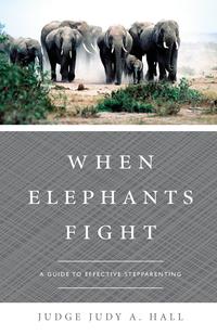 Judy A. Hall - «When Elephants Fight»