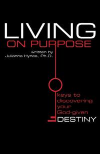 Julianna Hynes - «Living on Purpose»