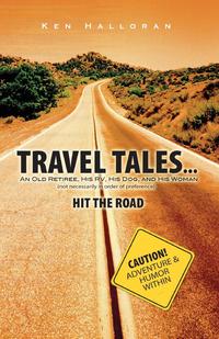 Ken Halloran - «Travel Tales...»