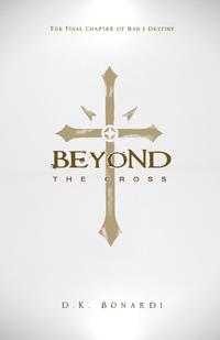 D. K. Bonardi - «Beyond the Cross»