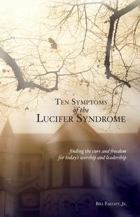 Ten Symptoms of the Lucifer Syndrome